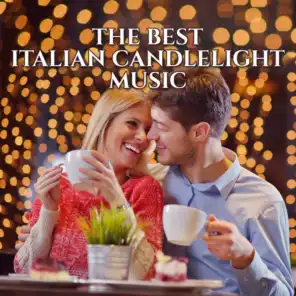 The Best Italian Candlelight Music
