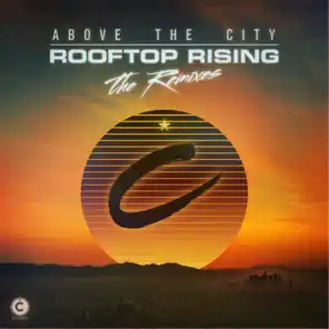 Above the City: Rooftop Rising (Remixes)