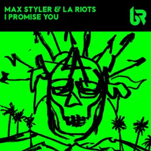 LA Riots & Max Styler