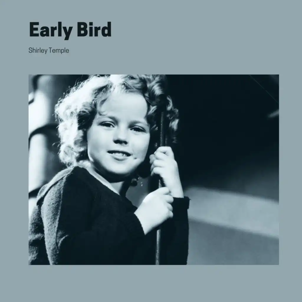 Early Bird (From "Captain January")
