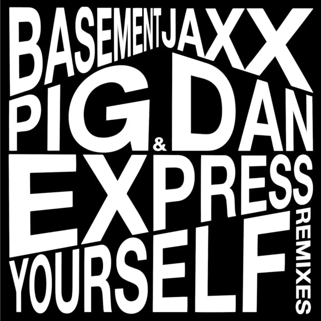 Express Yourself (Pig&Dan Remixes)