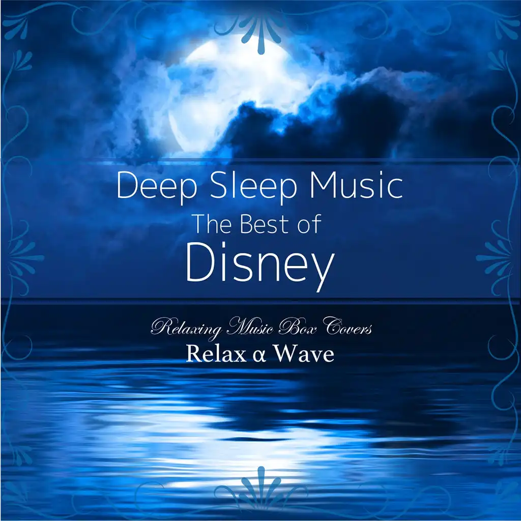 Deep Sleep Music - The Best of Disney: Relaxing Music Box Covers