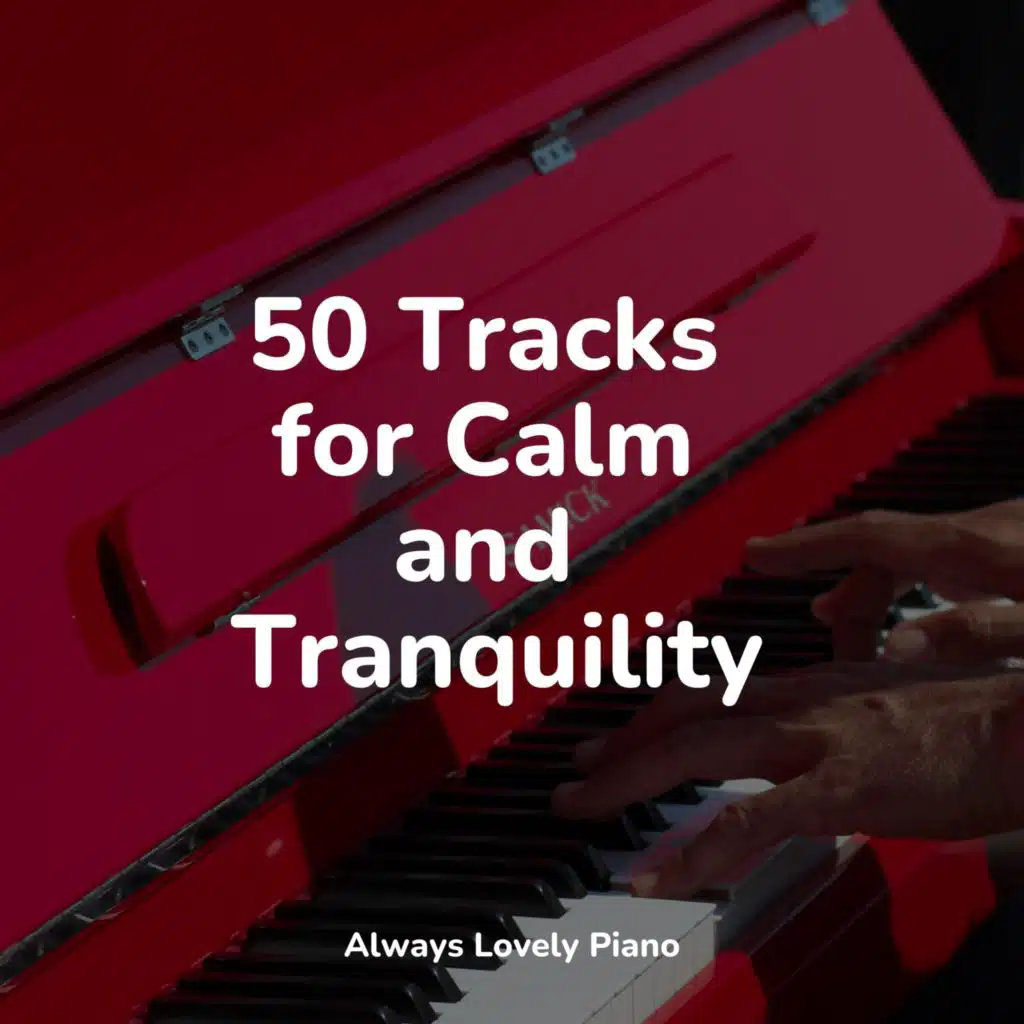 50 Tracks for Calm and Tranquility