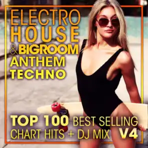 Electro House & Big Room Anthem Techno Top 100 Best Selling Chart Hits + DJ Mix V4