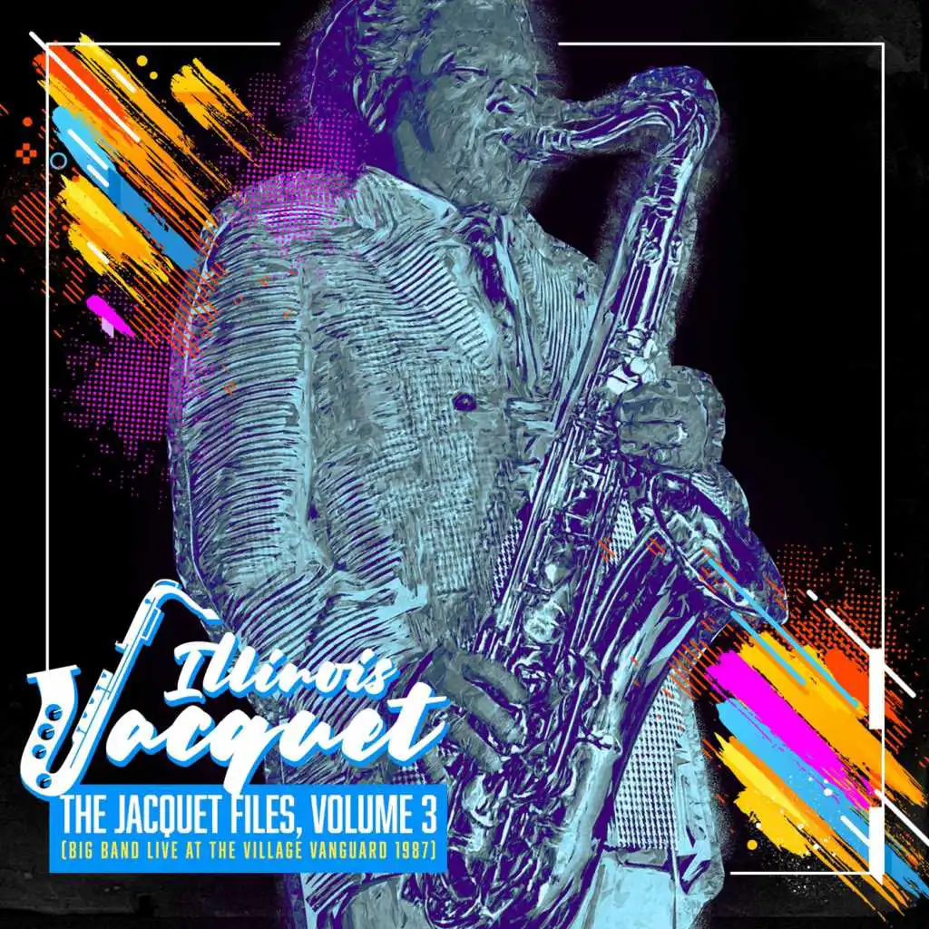 The Jacquet Files, Vol, 3 (Big Band Live at the Village Vanguard 1987)