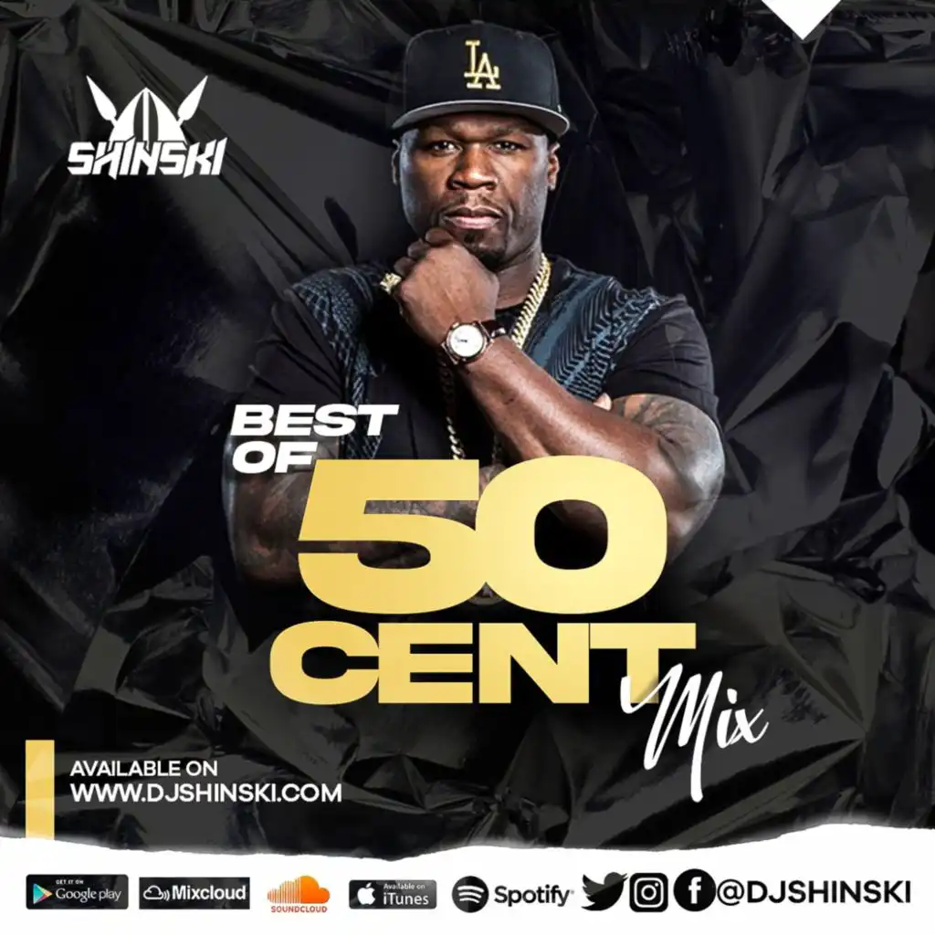 Best of 50 Cent Mix - Dj Shinski [In Da Club, Wanksta, PIMP, Big Rich Town, Window Shopper, G Unit]