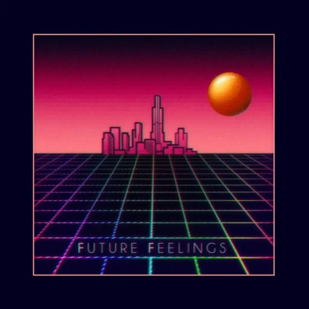 Future Feelings