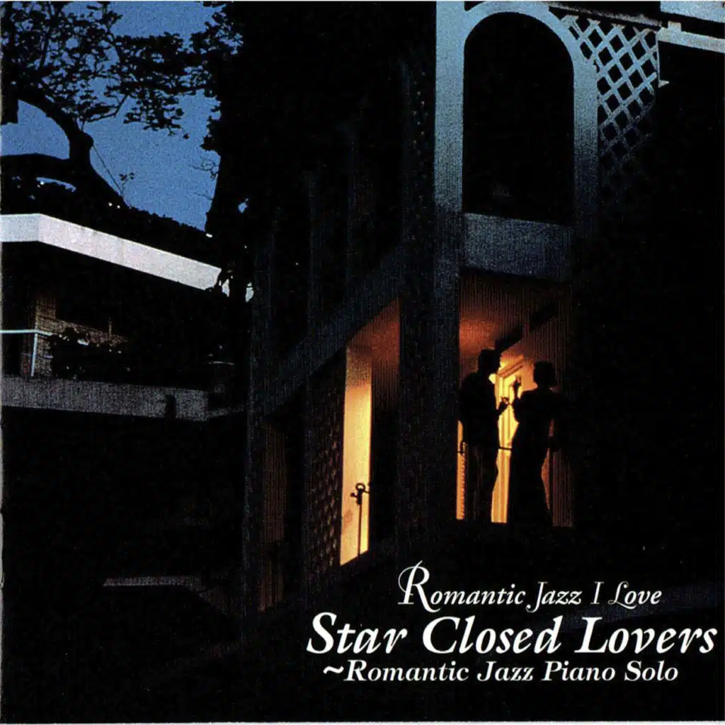 Romantic Jazz Piano Solo - Star Closed Lover