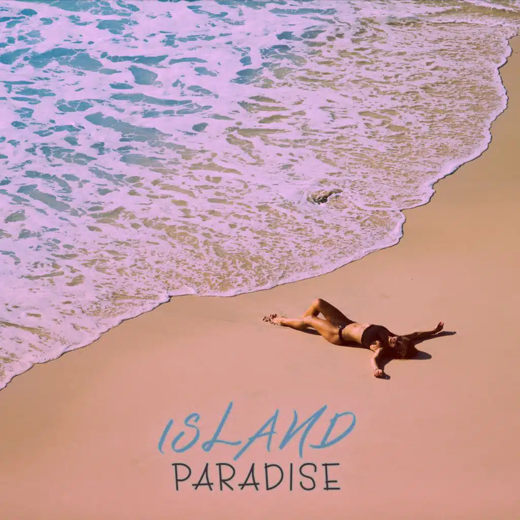 Island Paradise (Balearic Sunset Chill, Tropical Chillout 2023, Ibiza House Lounge)