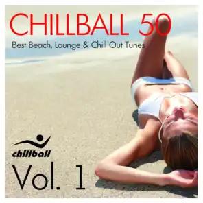 Chillball 50, Vol. 1 (Best Beach Lounge and Chill Out Tunes)