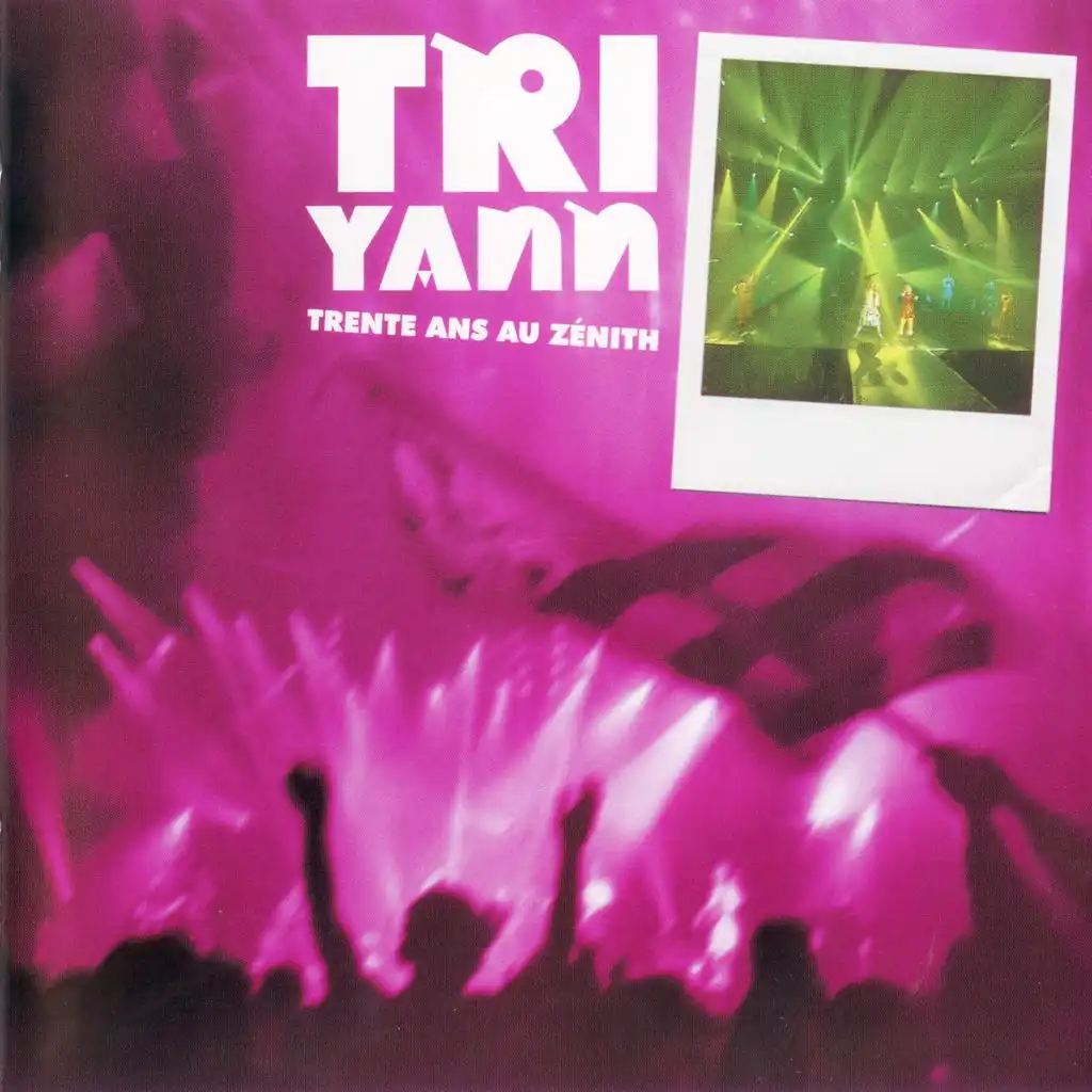 Tri Yann Trente ans au Zénith (Live)