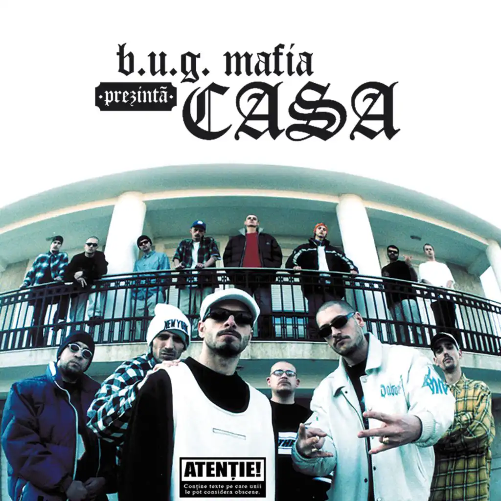 B.U.G. Mafia Prezinta Casa