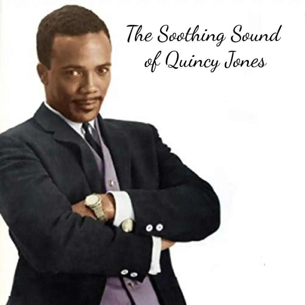 The Soothing Sounds of Quincy Jones