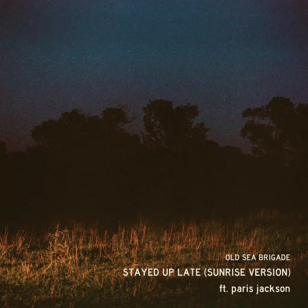 Stayed Up Late (Sunrise Version) [feat. paris jackson]