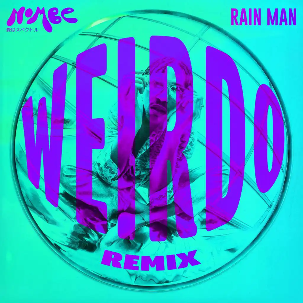 Weirdo (Remix) [feat. Rain Man]