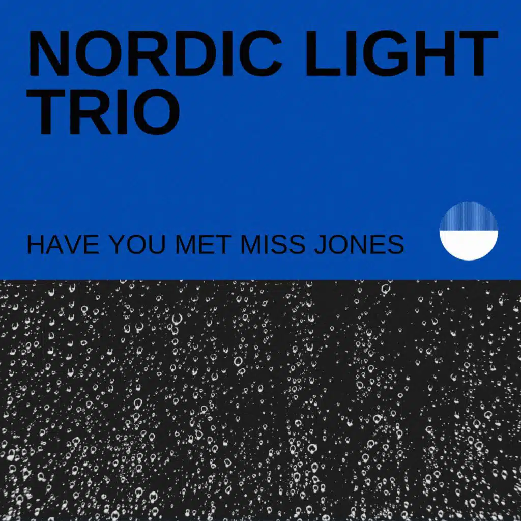 Have You Met Miss Jones (Rain version)