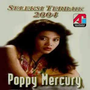 Poppy Mercury (Seleksi Terbaik 2004)