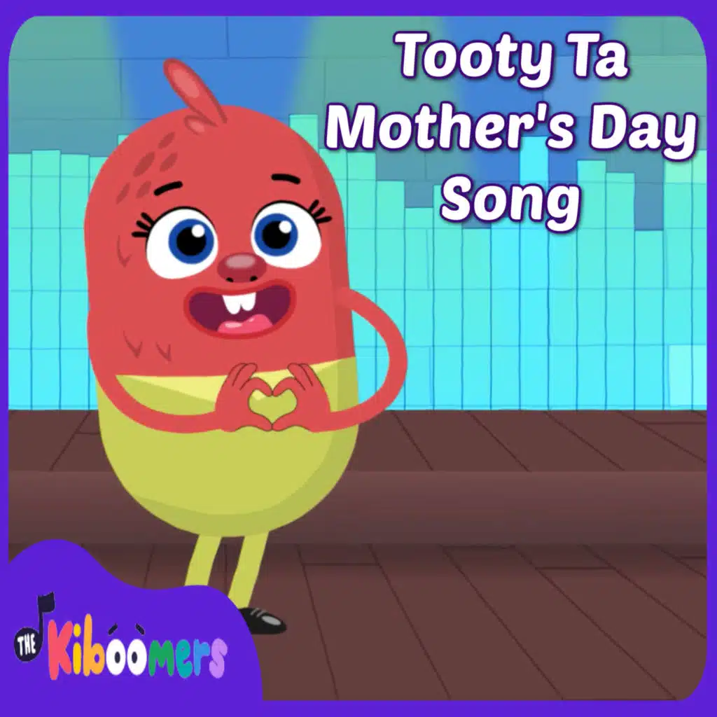 Tooty Ta Mother's Day Song