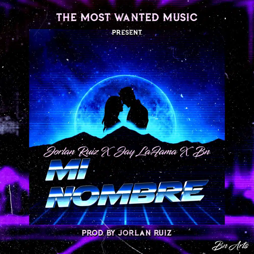 Mi Nombre (feat. BN & Jorlan Ruiz)