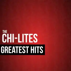 The Chi-Lites Greatest Hits