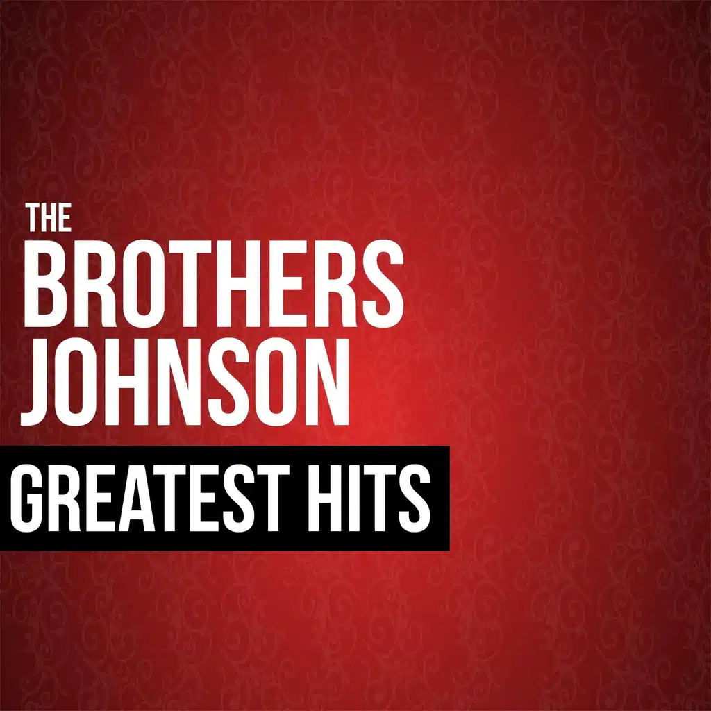 The Brothers Johnson Greatest Hits (Live)