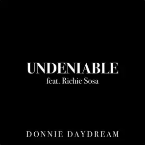 Undeniable (ft. Richie Sosa)