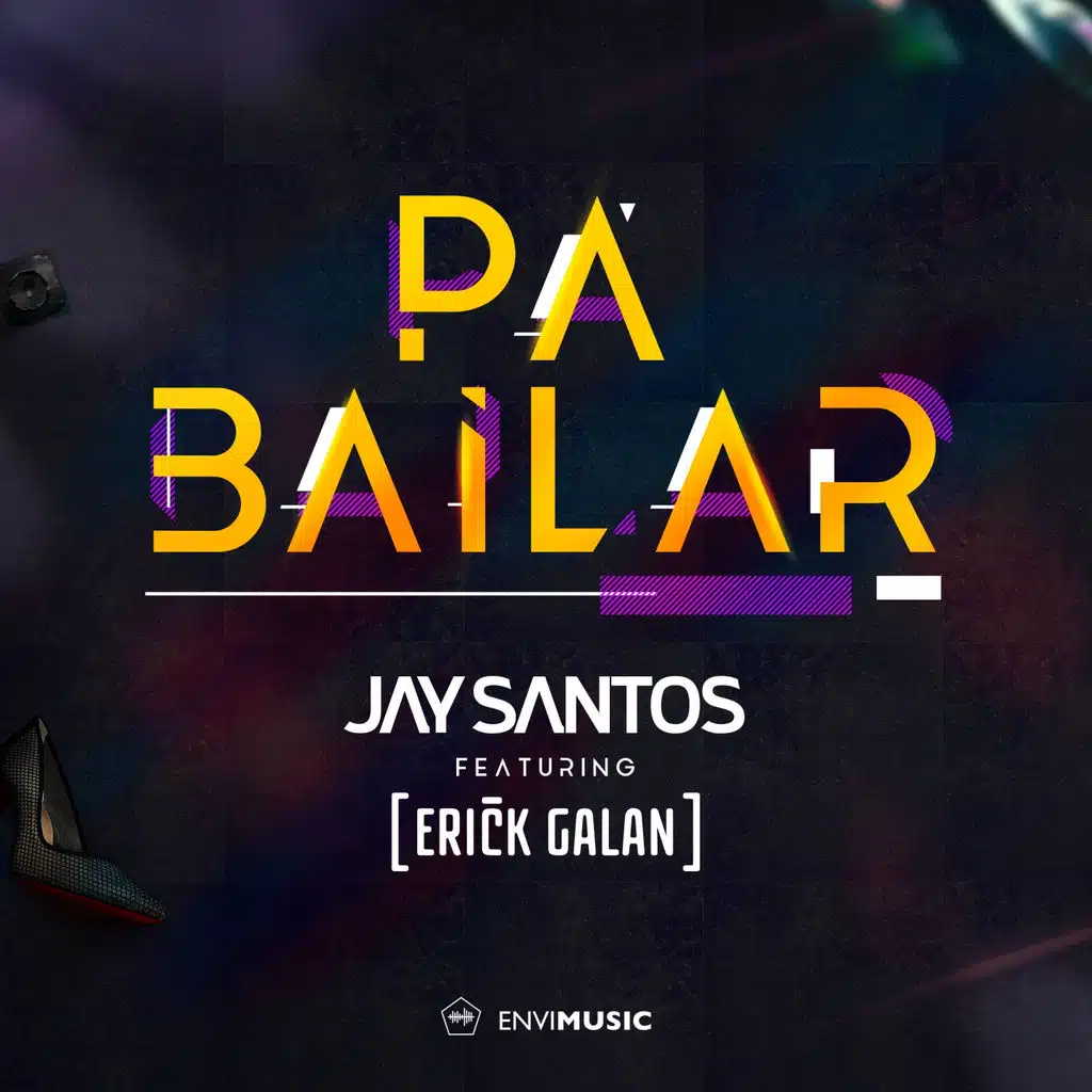 Pa Bailar (Radio Edit) [ft. Erick Galan]