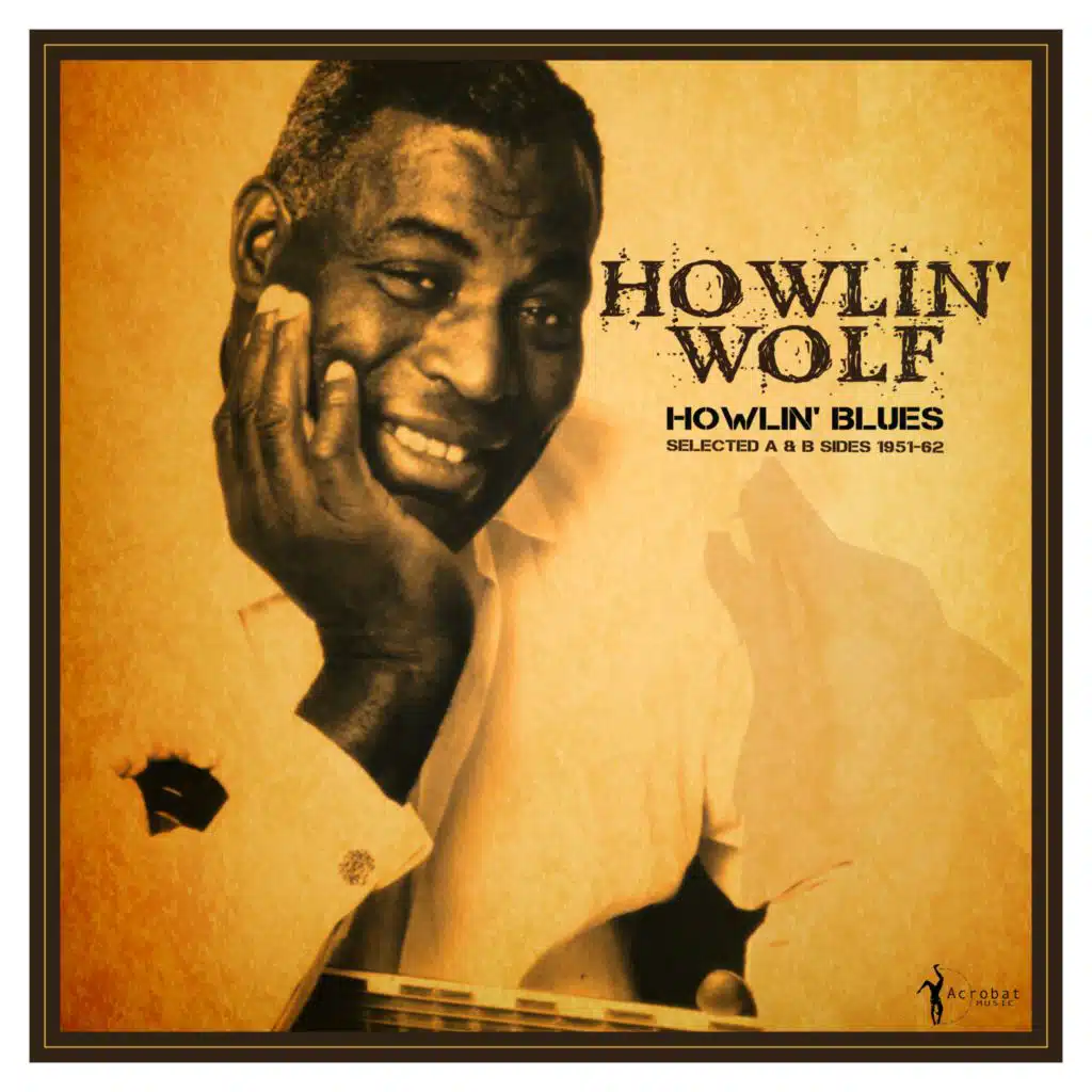 Howlin' Blues Selected A & B Sides 1951-1962