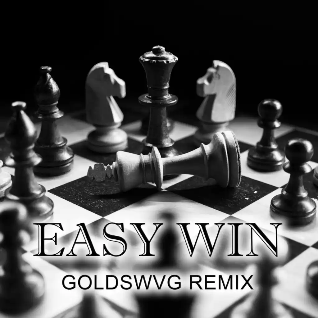 Easy Win (GOLDSWVG Remix)