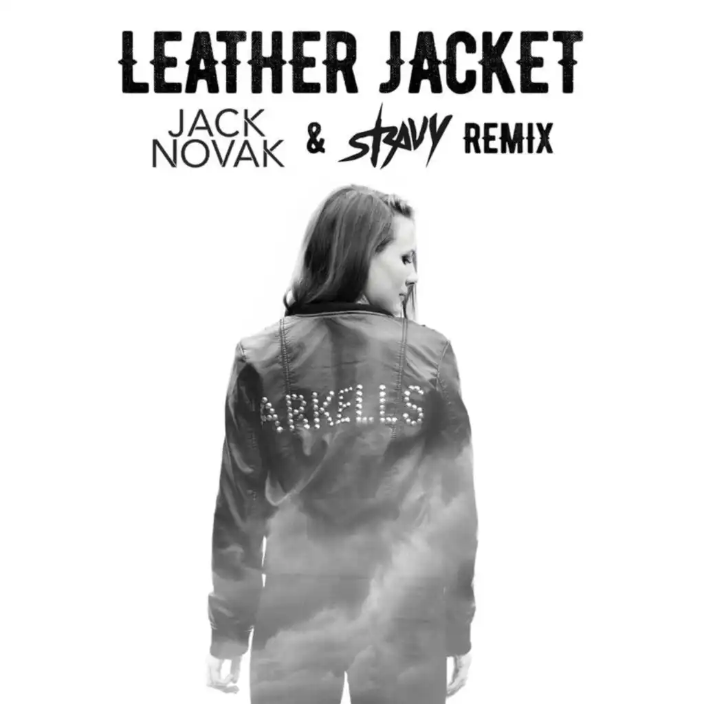 Leather Jacket (Jack Novak & Stravy Remix/Radio Edit)