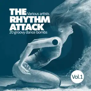 The Rhythm Attack (20 Groovy Dance Bombs), Vol. 1