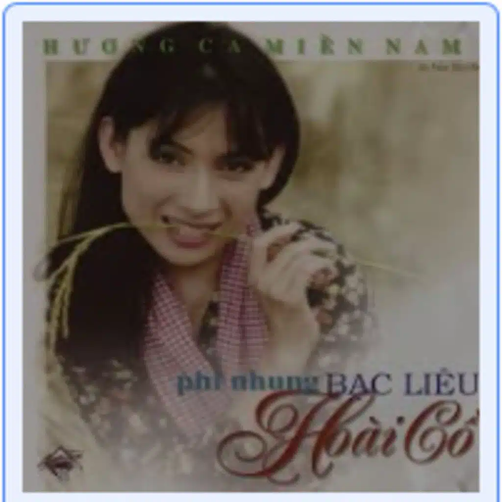 Hương Ca MIền Nam 6: Bạc Liêu Hoài Cổ