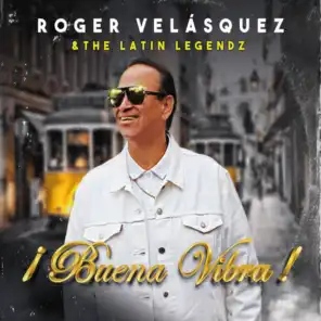 Roger Velasquez & The Latin Legendz