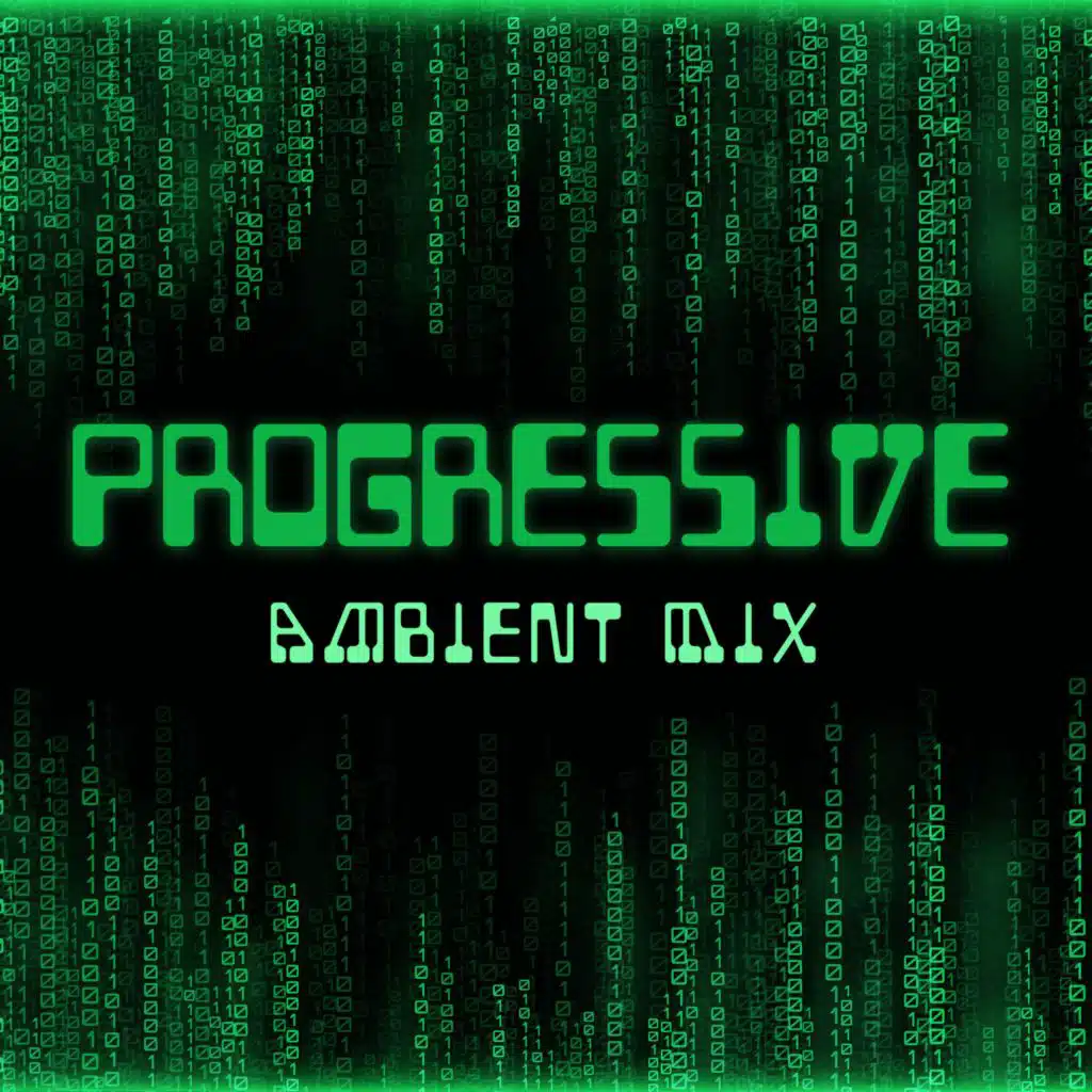Progressive Ambient Mix (House Music for Chill, Work, Office, Programming and Coding Music)