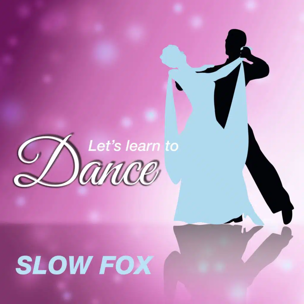 Let's learn to dance – Slow Fox