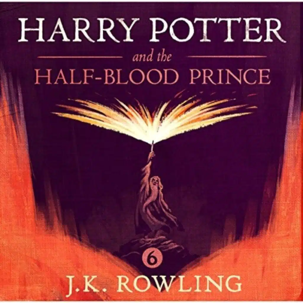 Harry Potter and the Half-Blood Prince, Book 6 (Unabridged) Stephen Fry Part 2 of 2