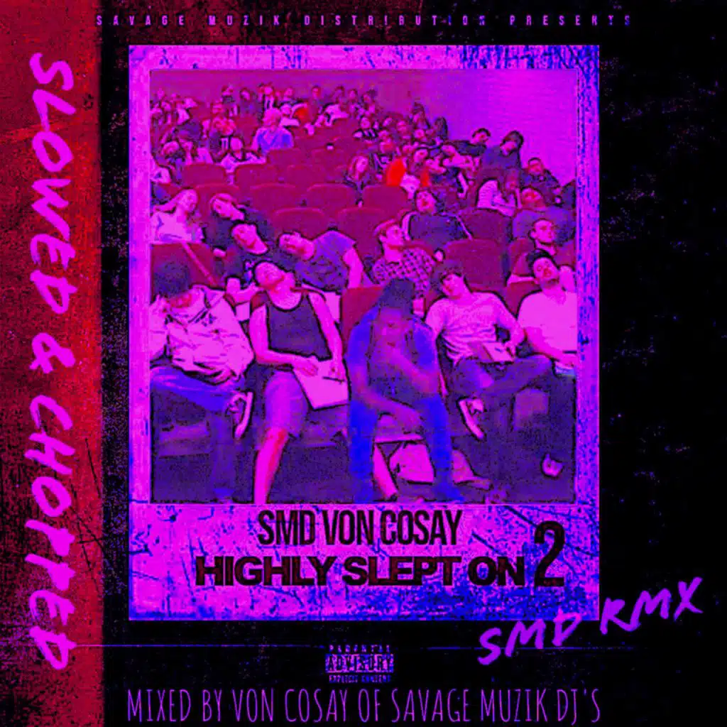 Highly Slept On 2 (Slowed & Chopped)