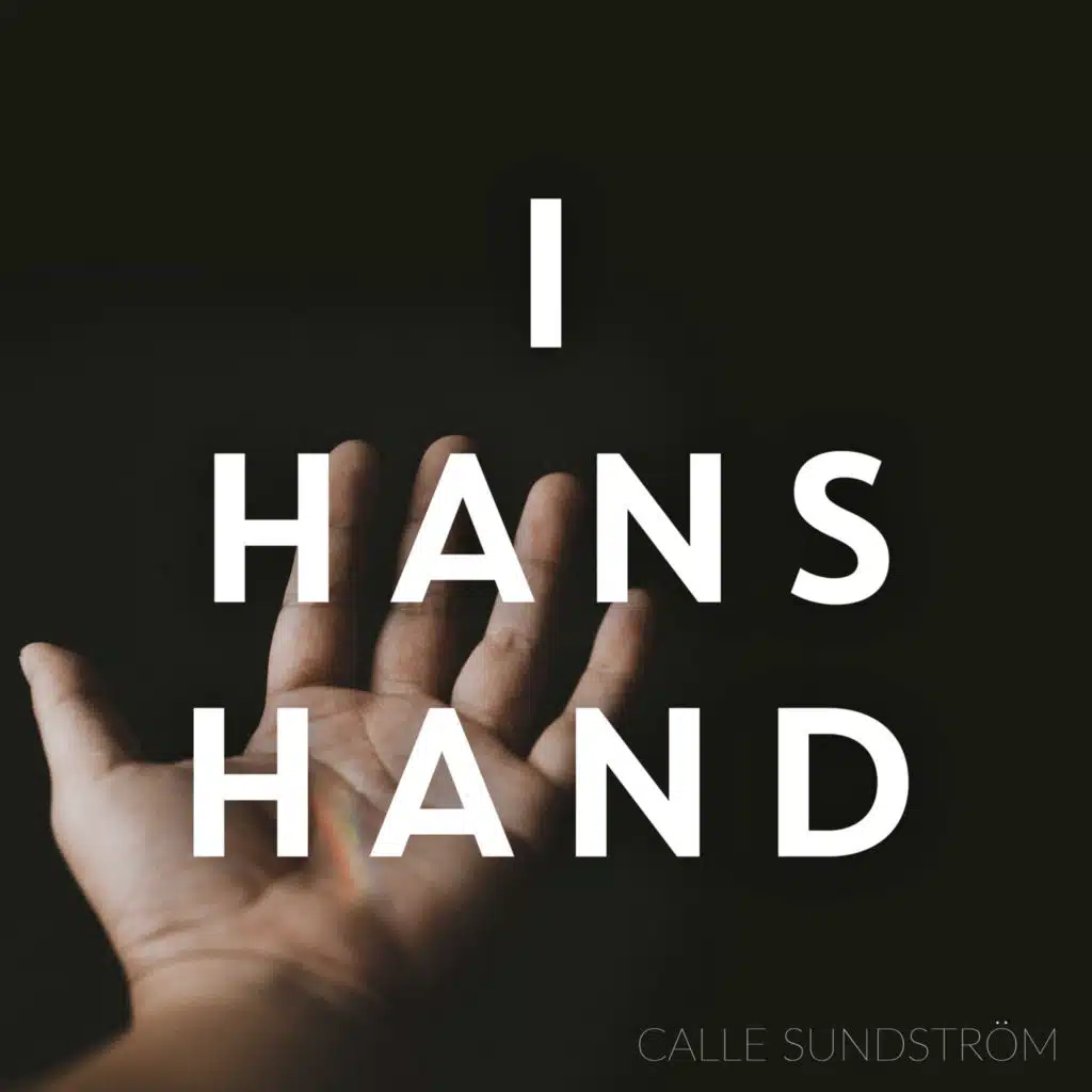 I Hans hand