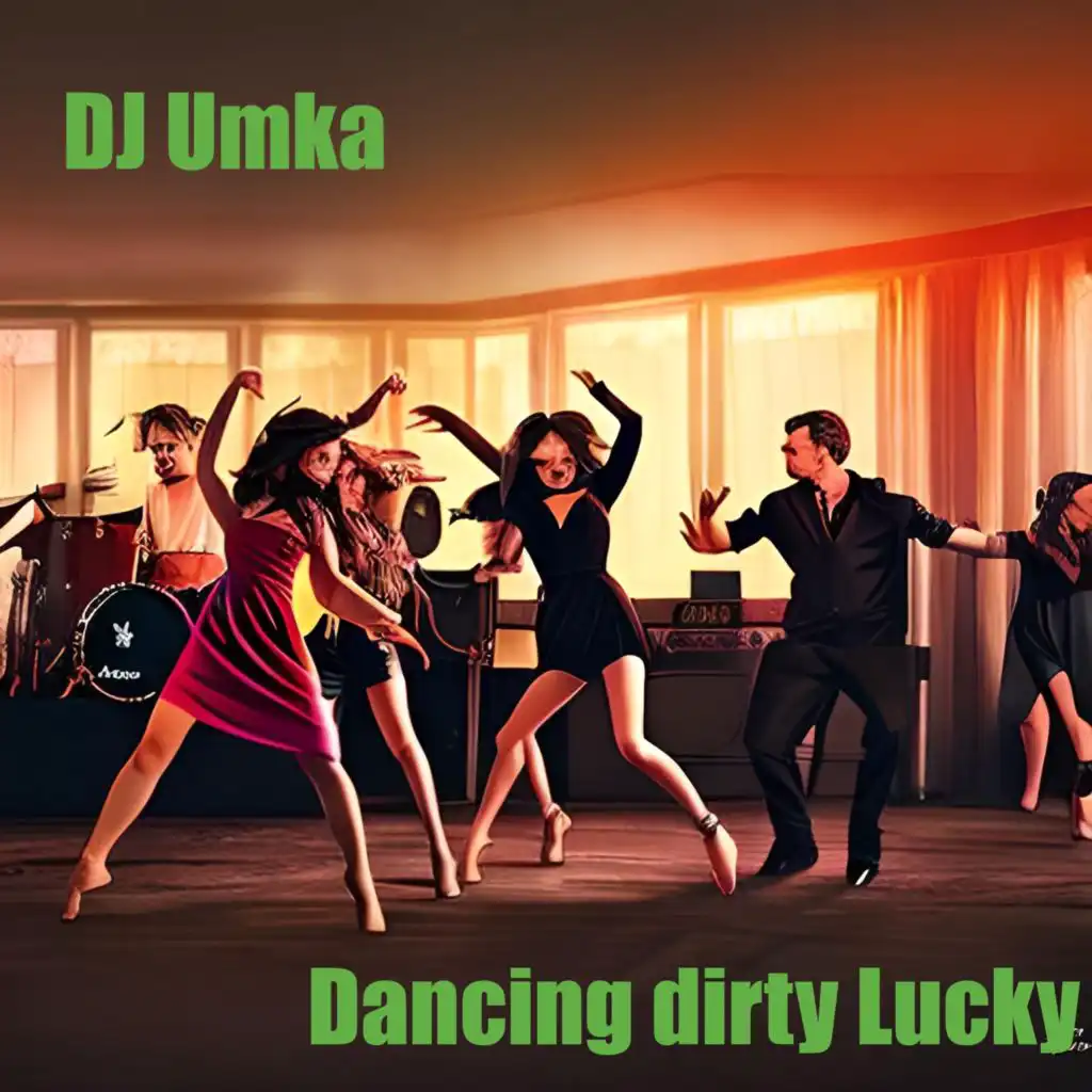 Dancing dirty Lucky (Mastering Rework 2023)