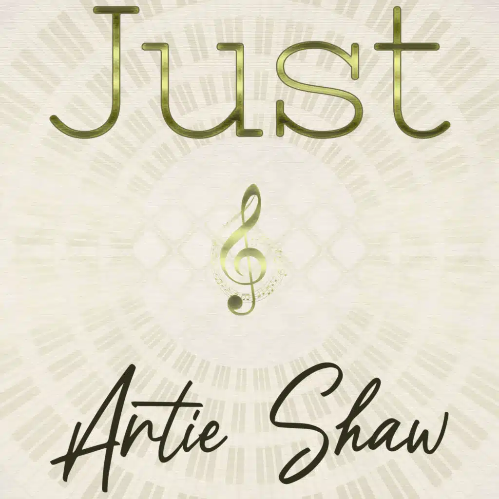 Just Artie Shaw