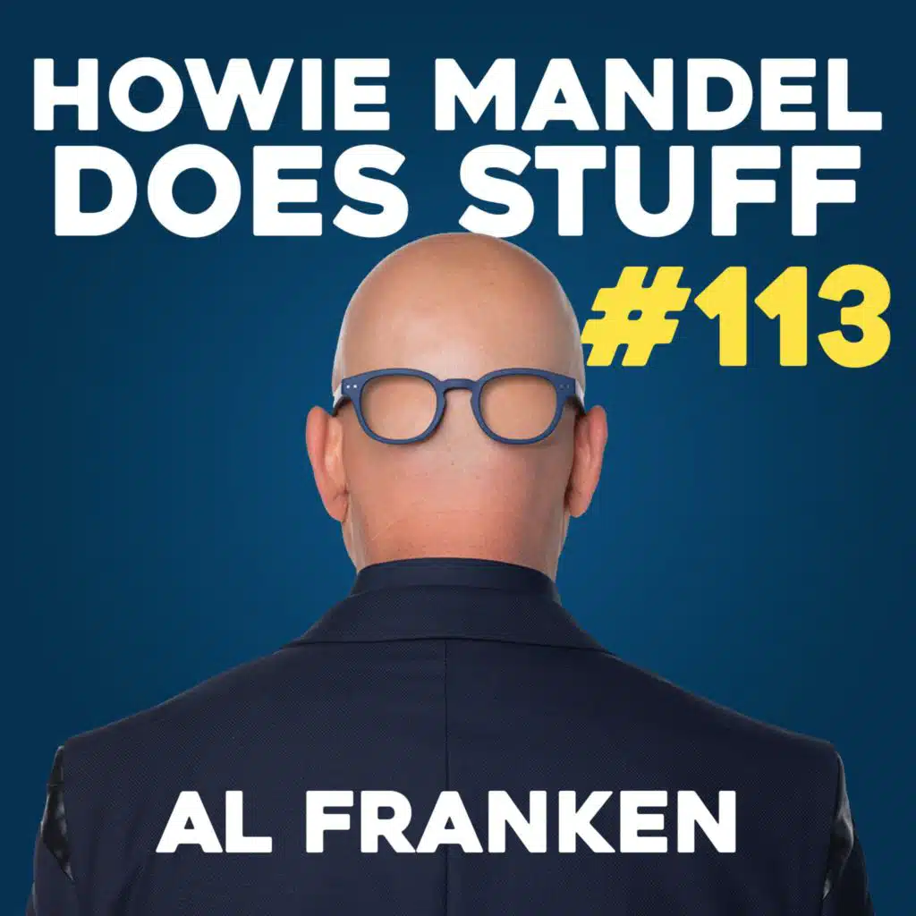 Al Franken From SNL to U.S. Senator | Howie Mandel Does Stuff #113