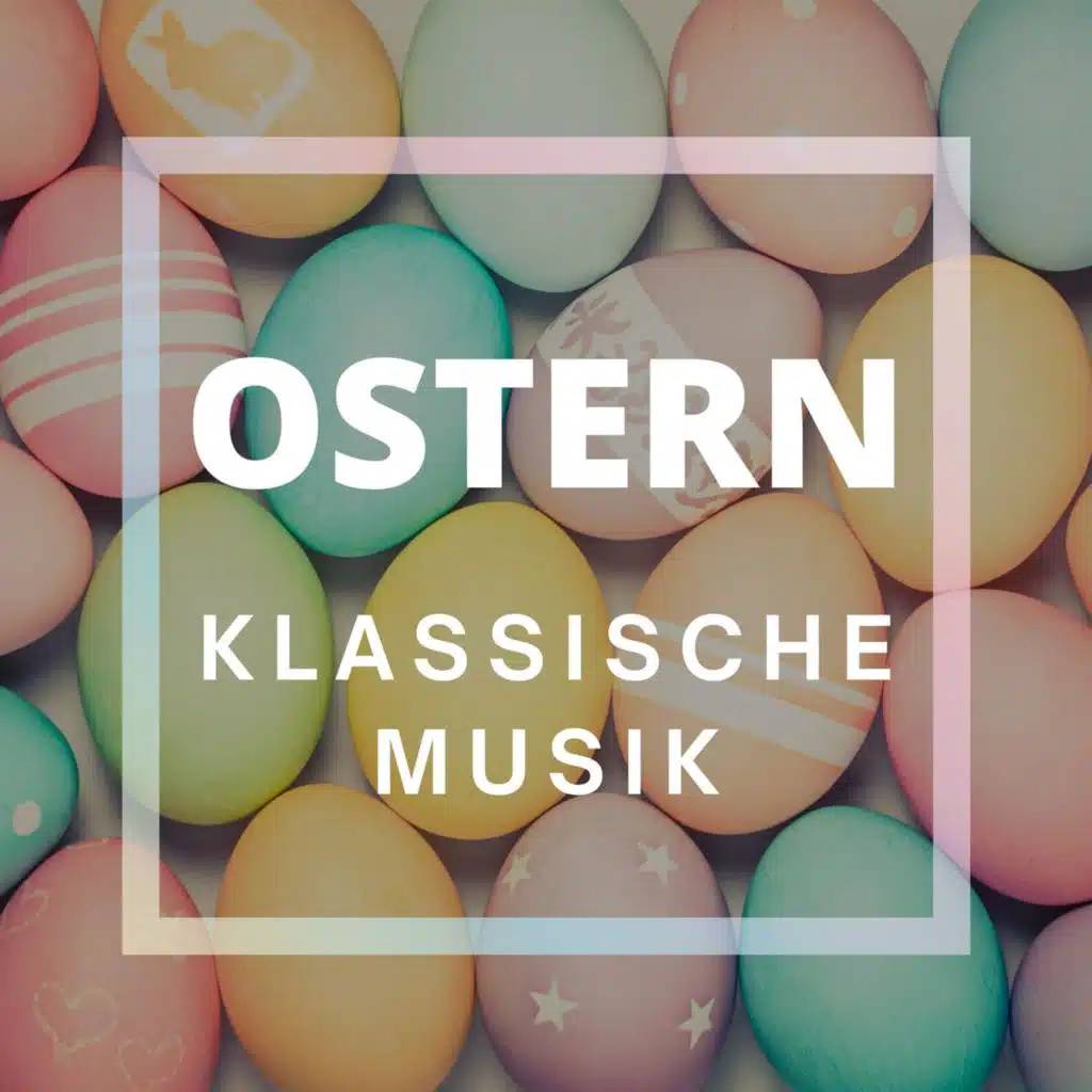 Ostern - Klassische Musik