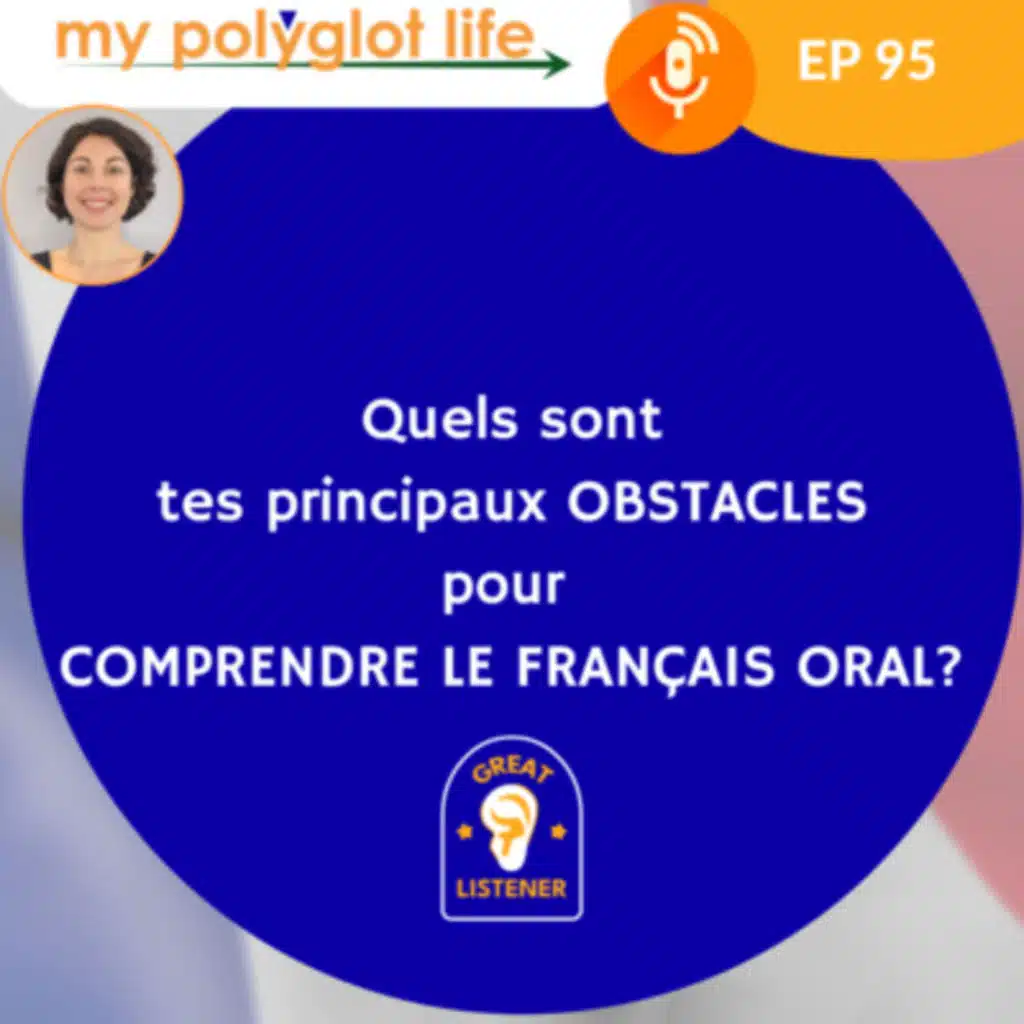 [Coaching français] Quels sont tes principaux obstacles pour la compréhension orale parmi ces 9 points?