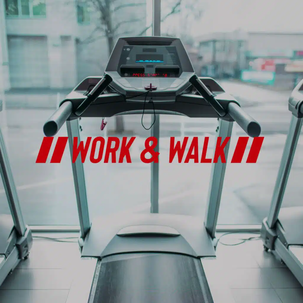 Work & Walk