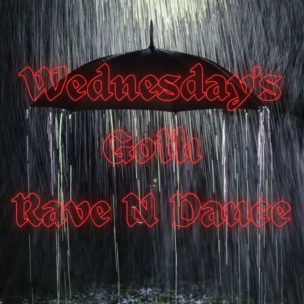 Wednesday's Goth Rave N Dance