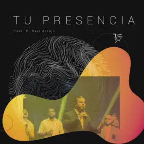 Tu Presencia (feat. Pr Davi Araújo)
