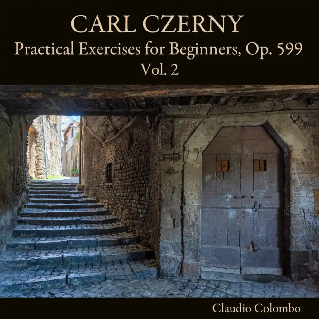 Carl Czerny: Practical Exercises for Beginners, Op. 599, Vol. 2