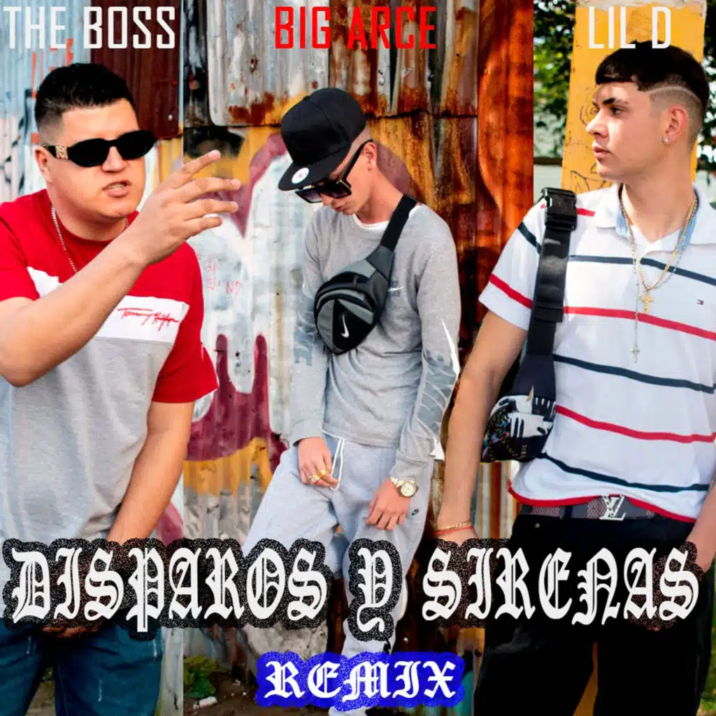 Disparos y Sirenas (Remix) [feat. The Boss & Lil D]