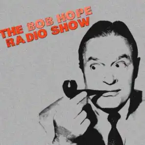 The Bob Hope Radio Show (feat. Frances Langford, Jerry Colonna, Skinnay Ennis & His Orchestra & Wayne Morris)