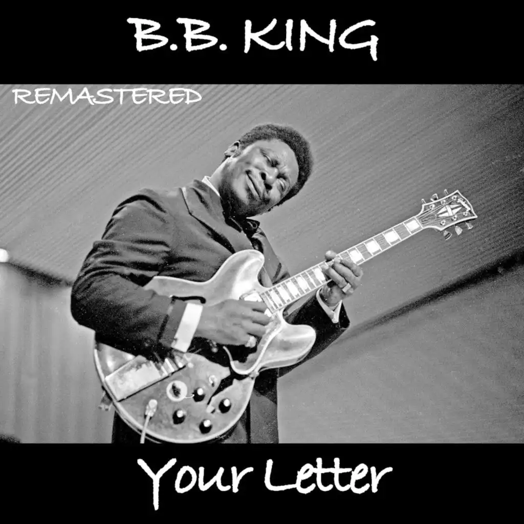 B.B. King Your Letter (Remastered)